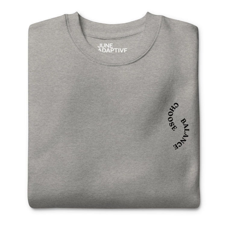 Choose Balance - Gender Neutral Sweatshirt